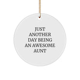 Funny Aunt Gifts from Family, Christmas Unique Circle Ornament, Just Another Day Being An Awesome Aunt - Image 1